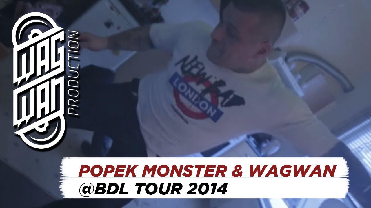 POPEK MONSTER & WAGWAN CREW @ BDL TOUR 2014