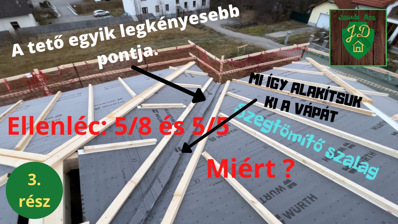 Fóliázás - A vápánál miért kerül az ellenléc a fólia alá? (Közel a Cseh határhoz 3. rész