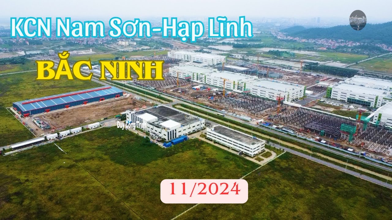 Toàn Cảnh KCN Nam Sơn-Hạp Lĩnh |  Goertek Vina