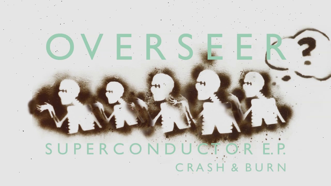 Overseer - Crash & Burn