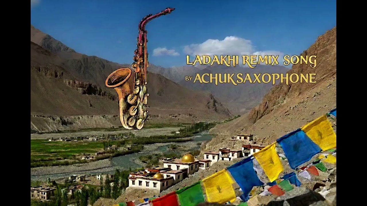 Ladakhi Remix Song On Saxophone.