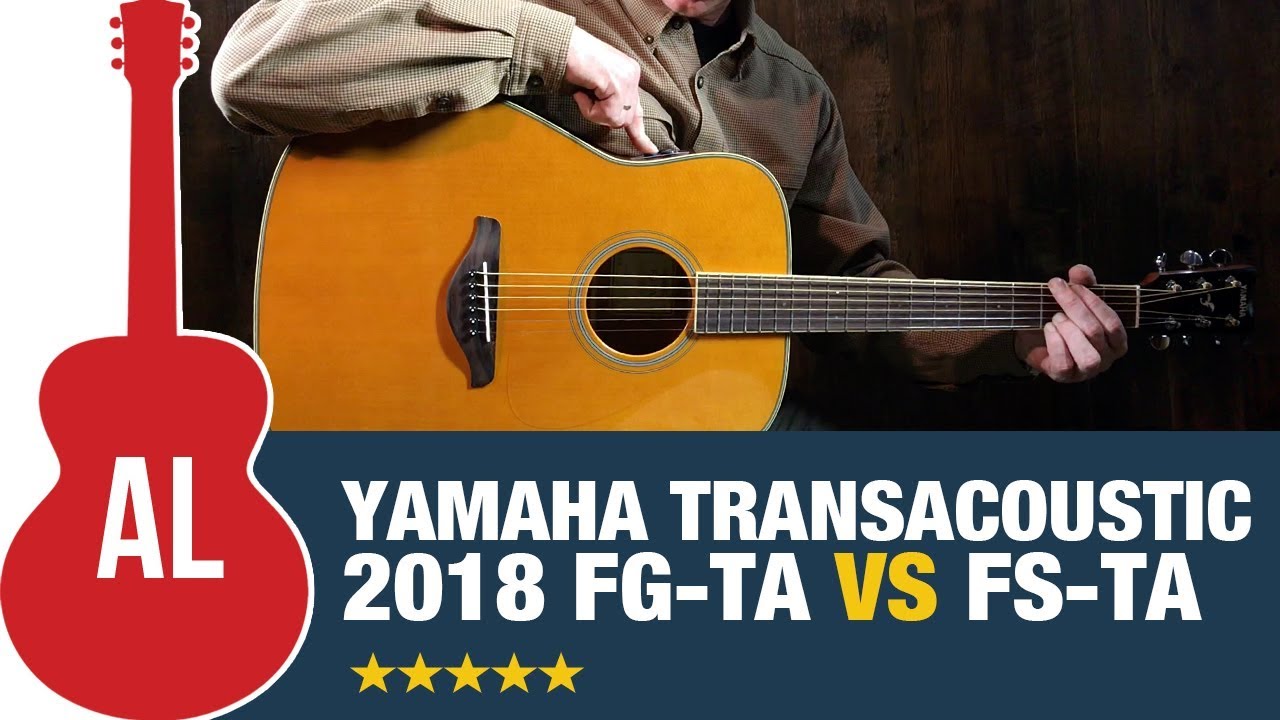 Yamaha TransAcoustic for 2018 (FG-TA vs FS-TA)