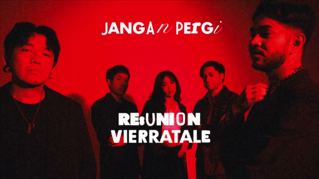 RE:UNION X VIERRATALE - JANGAN PERGI [OFFICIAL AUDIO]