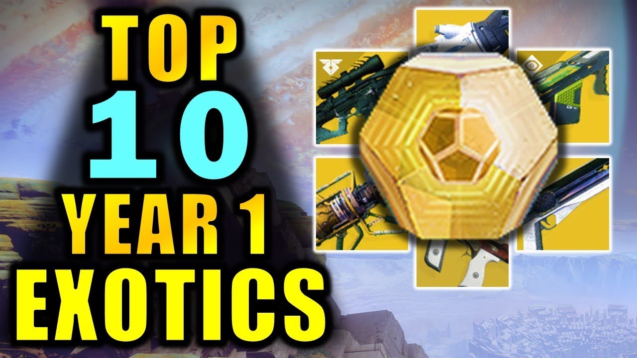 Destiny 2: TOP 10 EXOTIC WEAPONS From Year 1! - New Player Guide