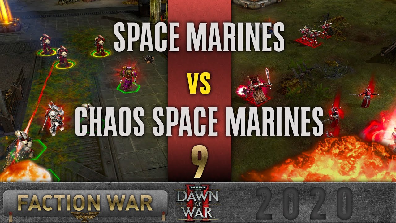 Dawn of War 2 - Faction Wars 2020 | Space Marines vs Chaos Space Marines #9