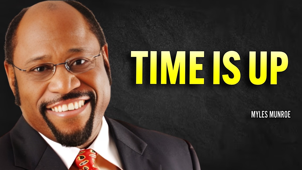 STOP ACTING LIKE YOU HAVE FOREVER | MYLES MUNROE MOTIVATION