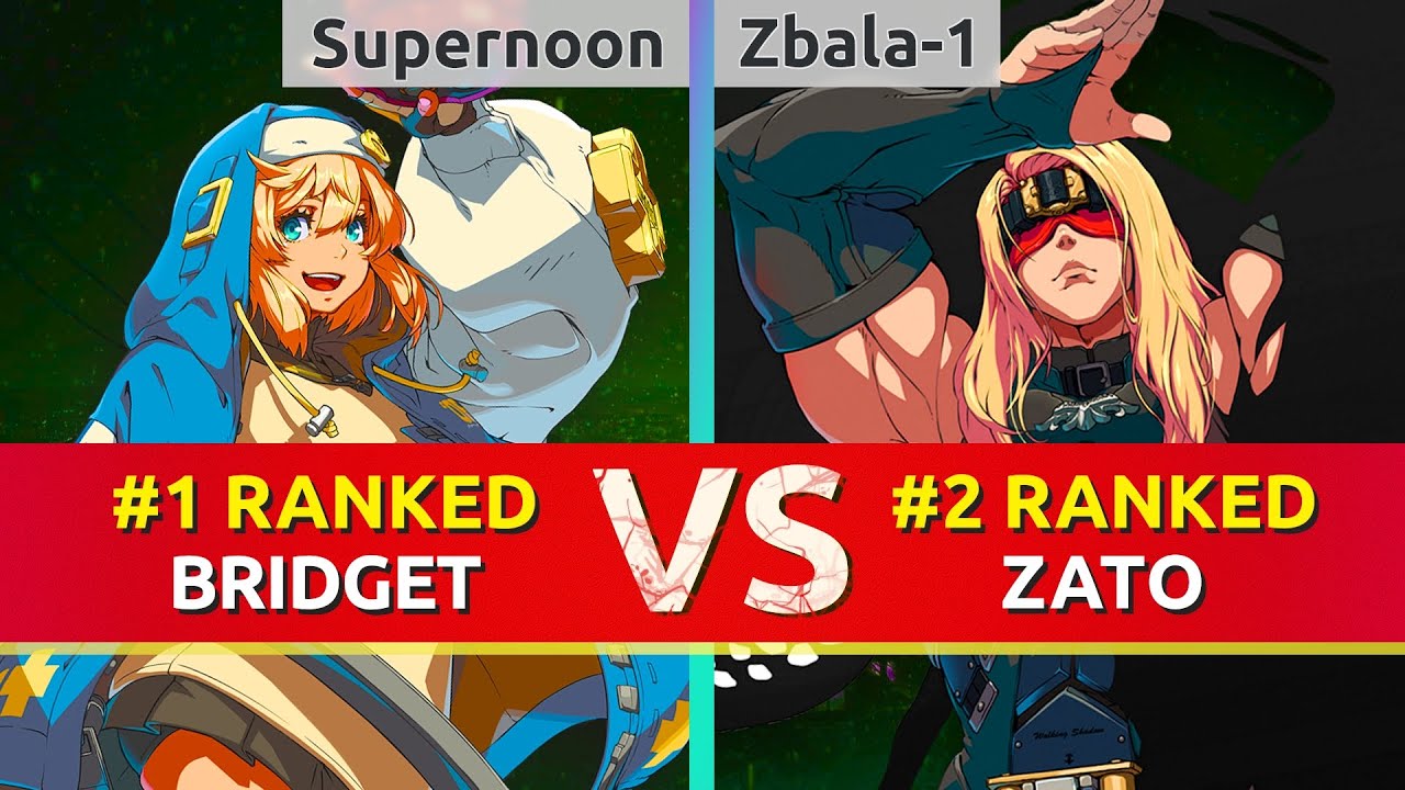 GGST ▰ Supernoon (#1 Ranked Bridget) vs Zbala-1 (#2 Ranked Zato). High Level Gameplay