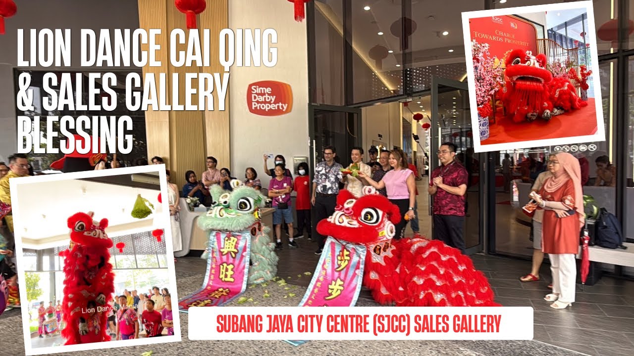 Lion Dance Cai Qing Blessing at SJCC Sales Gallery | Choy San Yeh Joins the Fun