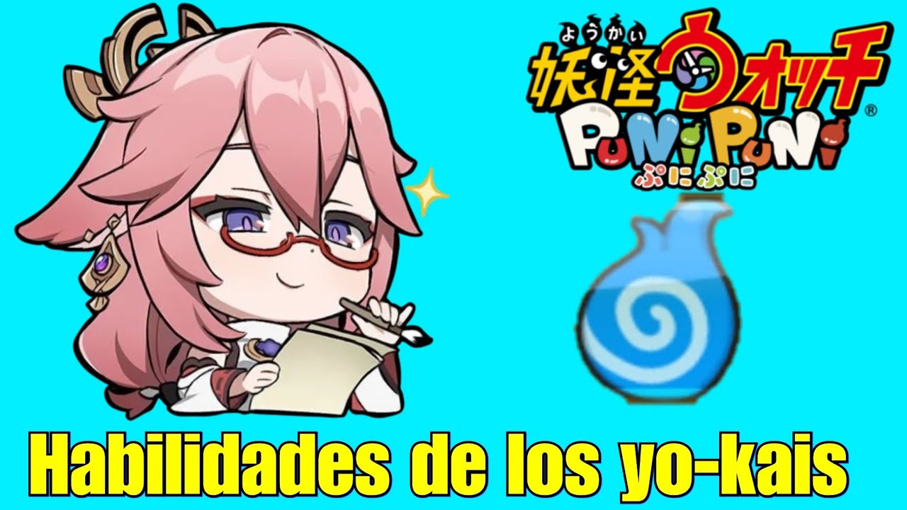 ¡Todas las habilidades (skills) que pueden tener los yo-kais! | Yo-kai Watch Puni Puni (ぷにぷに)