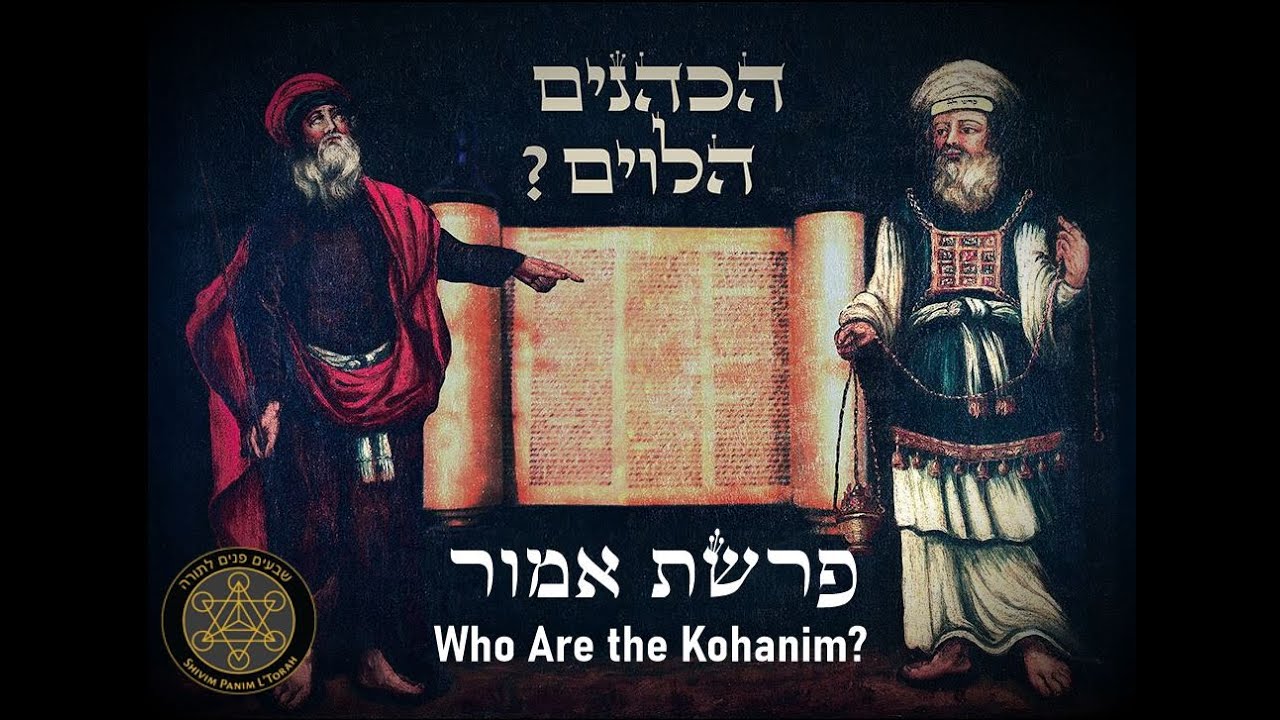 Parashat Emor: Who Are The Kohanim