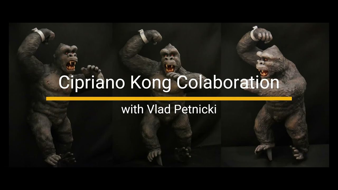 Cipriano King Kong Collaboration with Vlad Petnicki!