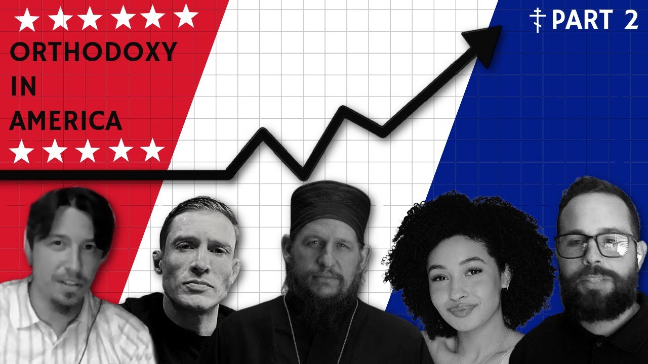 Why Americans are Converting to Orthodox Christianity (part 2)