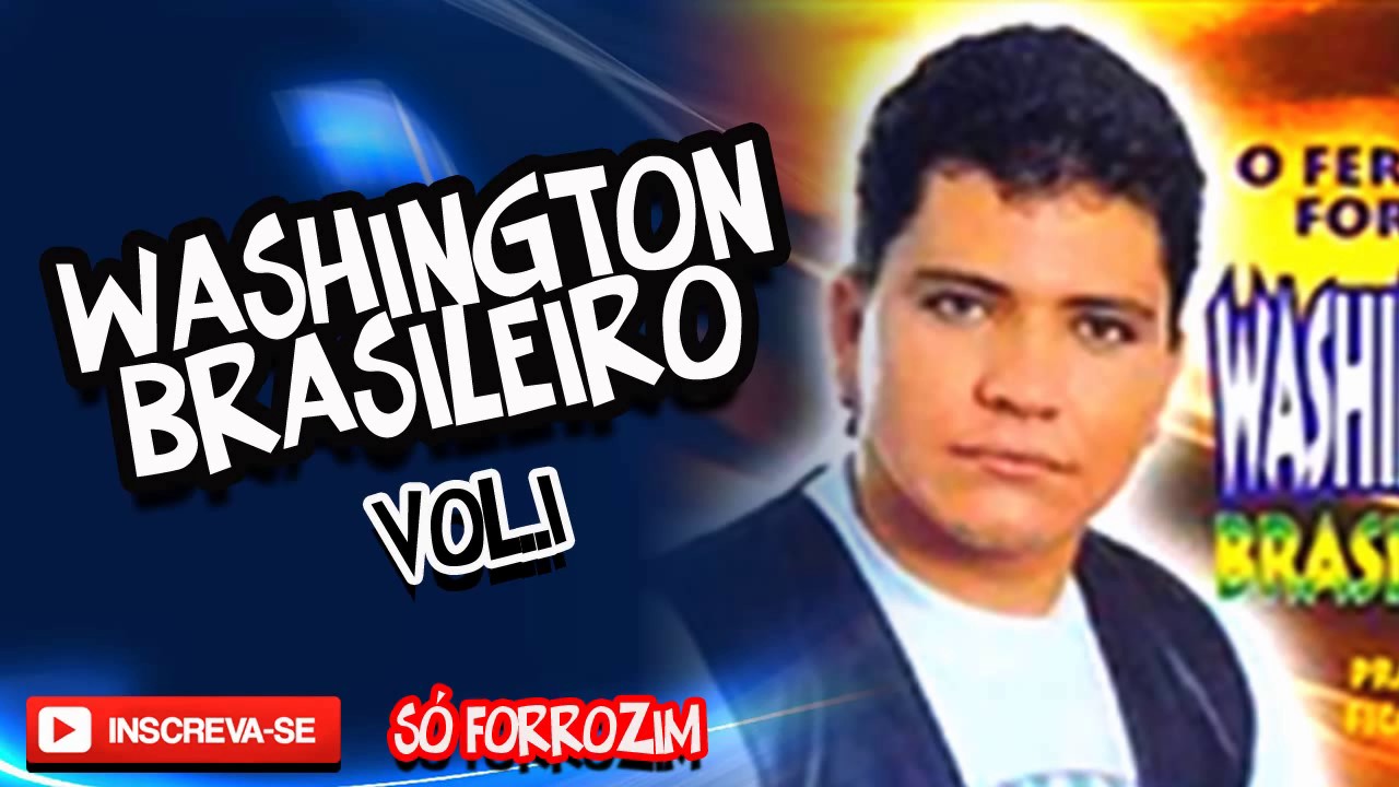 WASHINGTON BRASILEIRO VOL 1 - FORRÓ DÁ FLOR