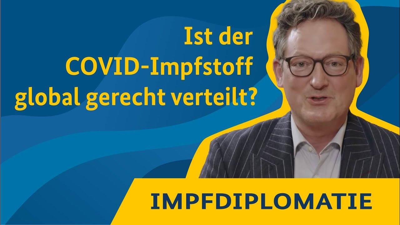 Ist der COVID-Impfstoff global gerecht verteilt? COVAX und die deutsche Impfdiplomatie