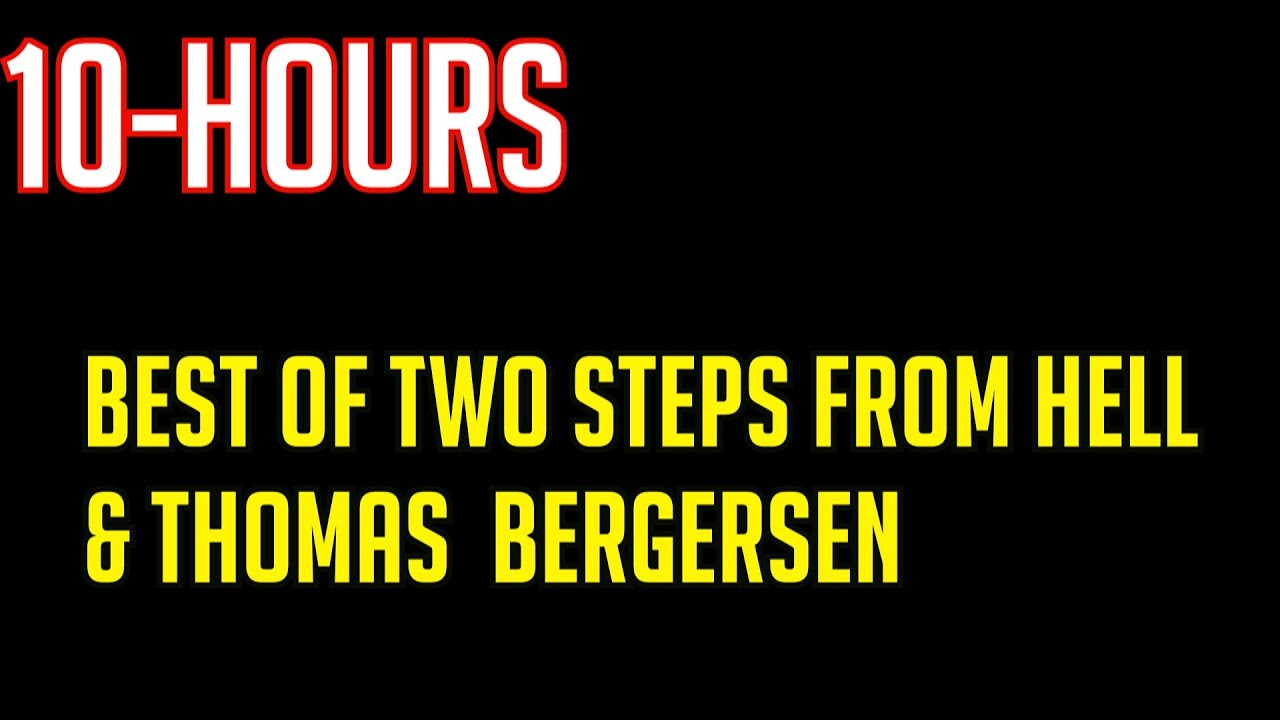 10-Hour Epic Music Mega Mix | Best of Two Steps From Hell and Thomas Bergersen