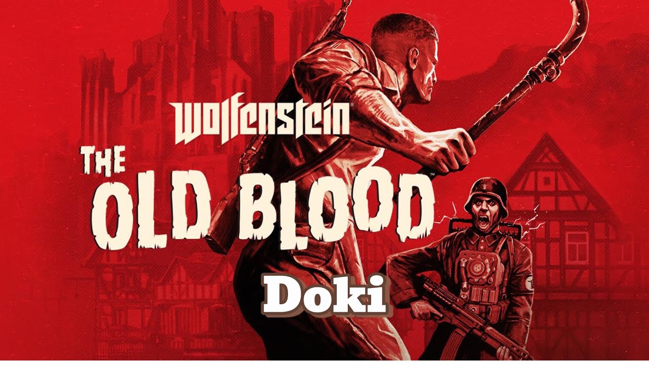 Wolfenstein The Old Blood: Doki