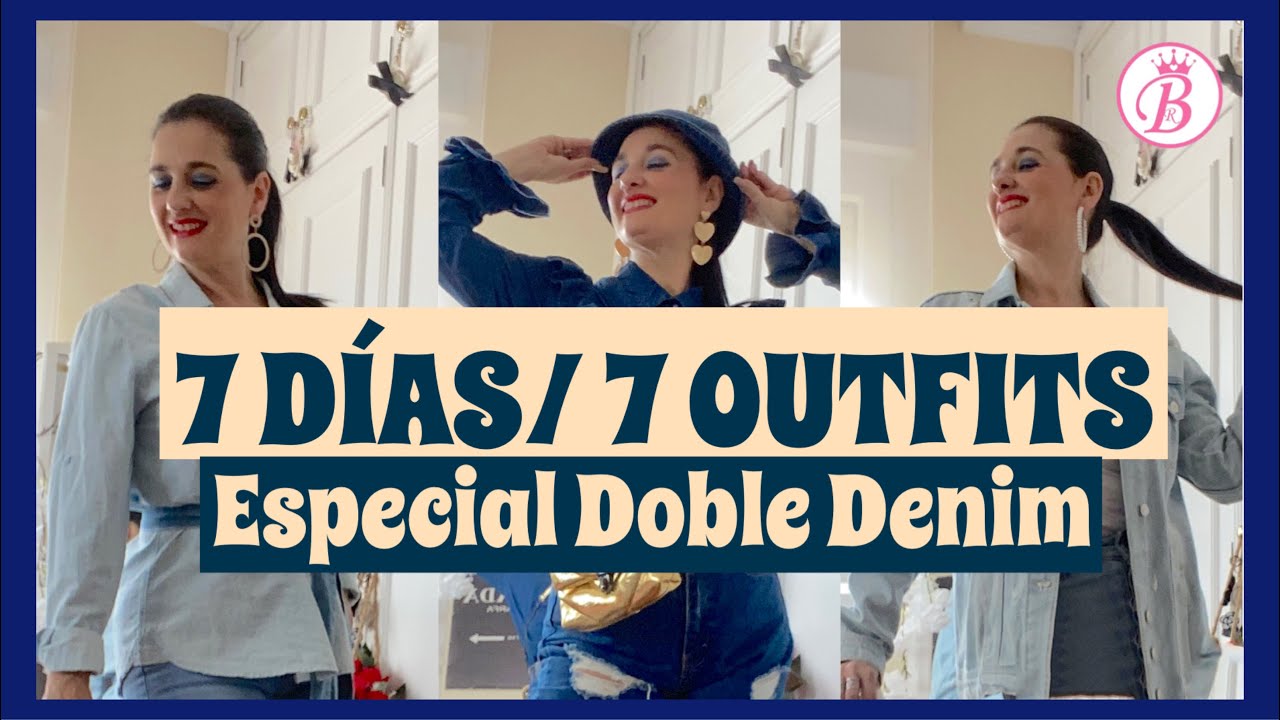 7️⃣ OUTFITS👗PARA 7️⃣ DÍAS DE LA SEMANA 🗓||  ESPECIAL DOBLE DENIM || Shopping con Belén