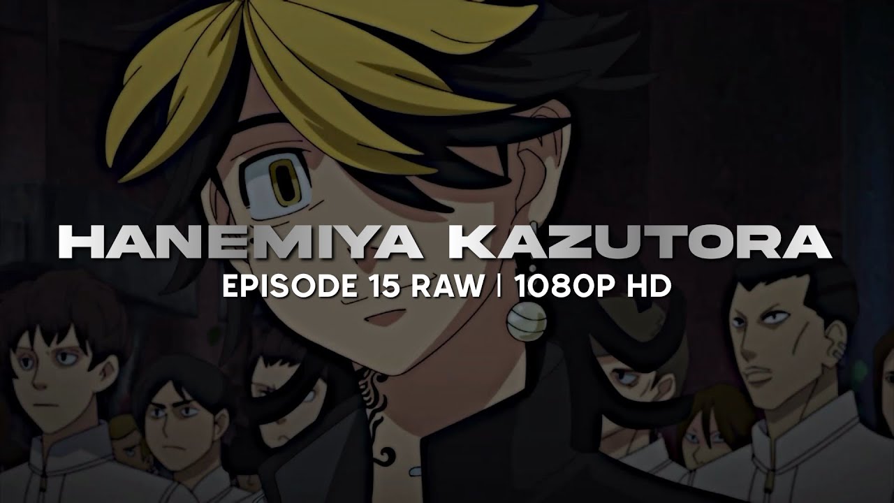 Hanemiya Kazutora EP15 Scenes RAW | 1080P HD