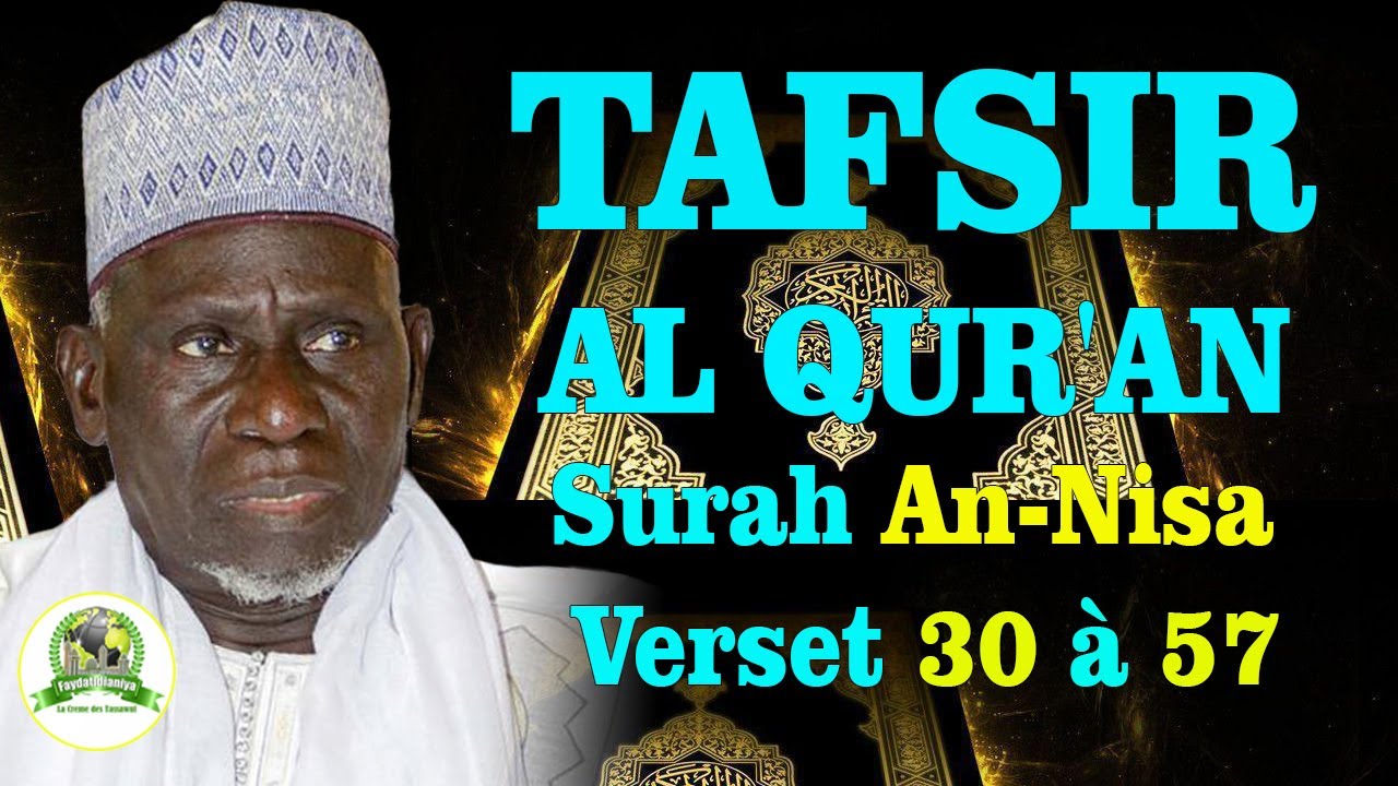 Tafsir Surah An-Nisa | Verset 30 à 57 AK Baye Gueye