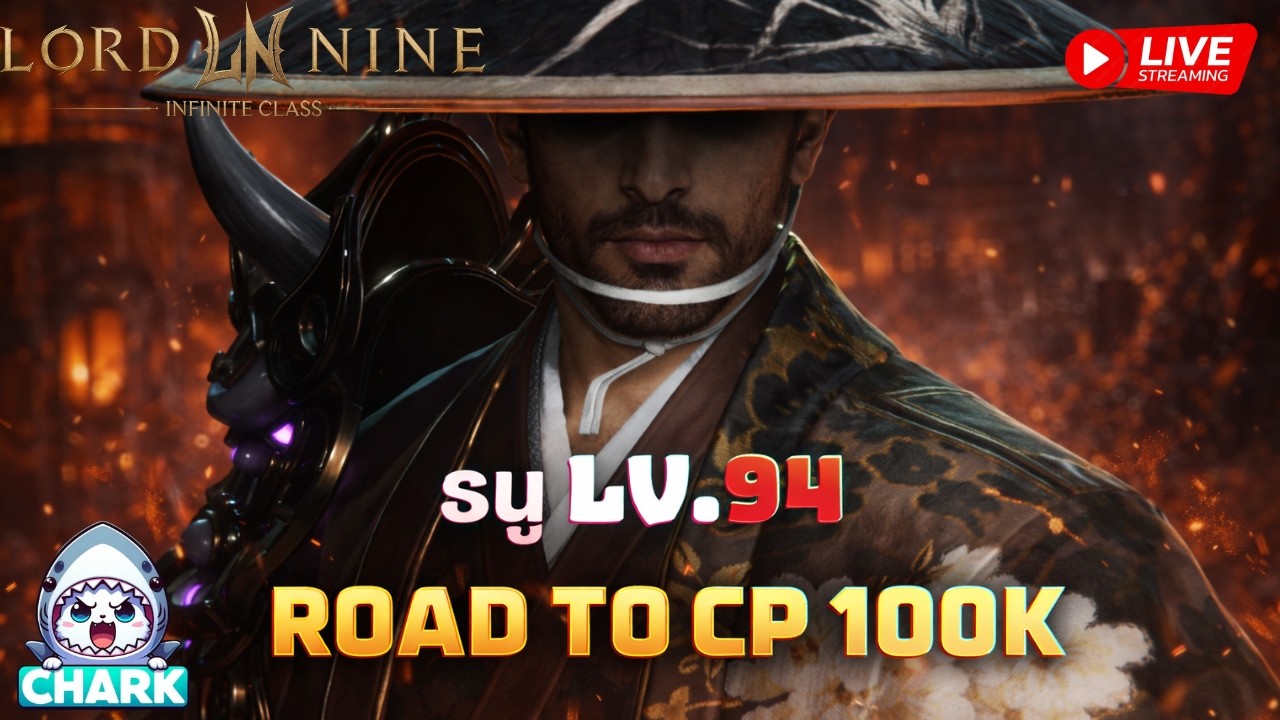 Lord Nine : Infinite Class EP.149 ธนู LV.94 ROAD TO CP 100K ✨