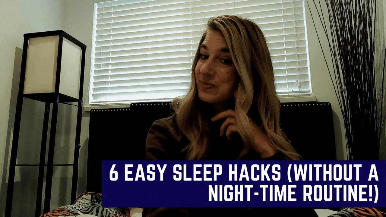 6 Simple Sleep Hacks That Don't Require A Night Time Routine | How To Fall Asleep Faster