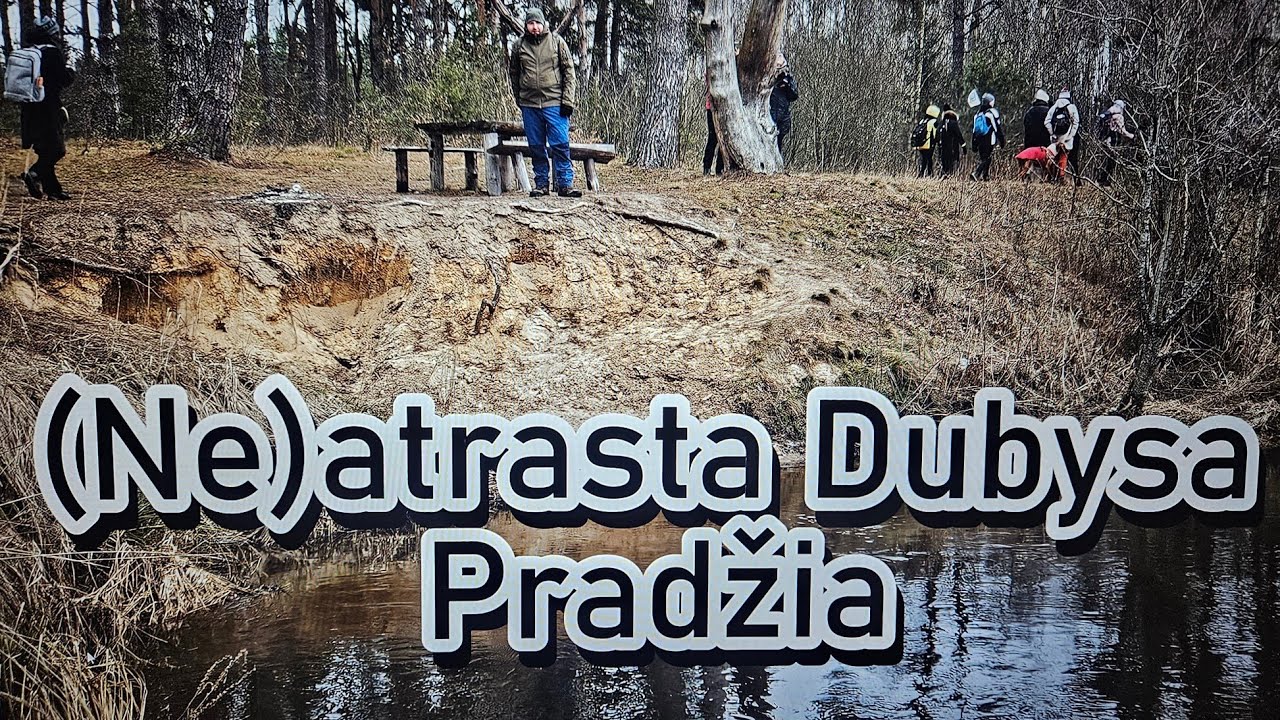 (Ne)atrasta Dubysa. #1