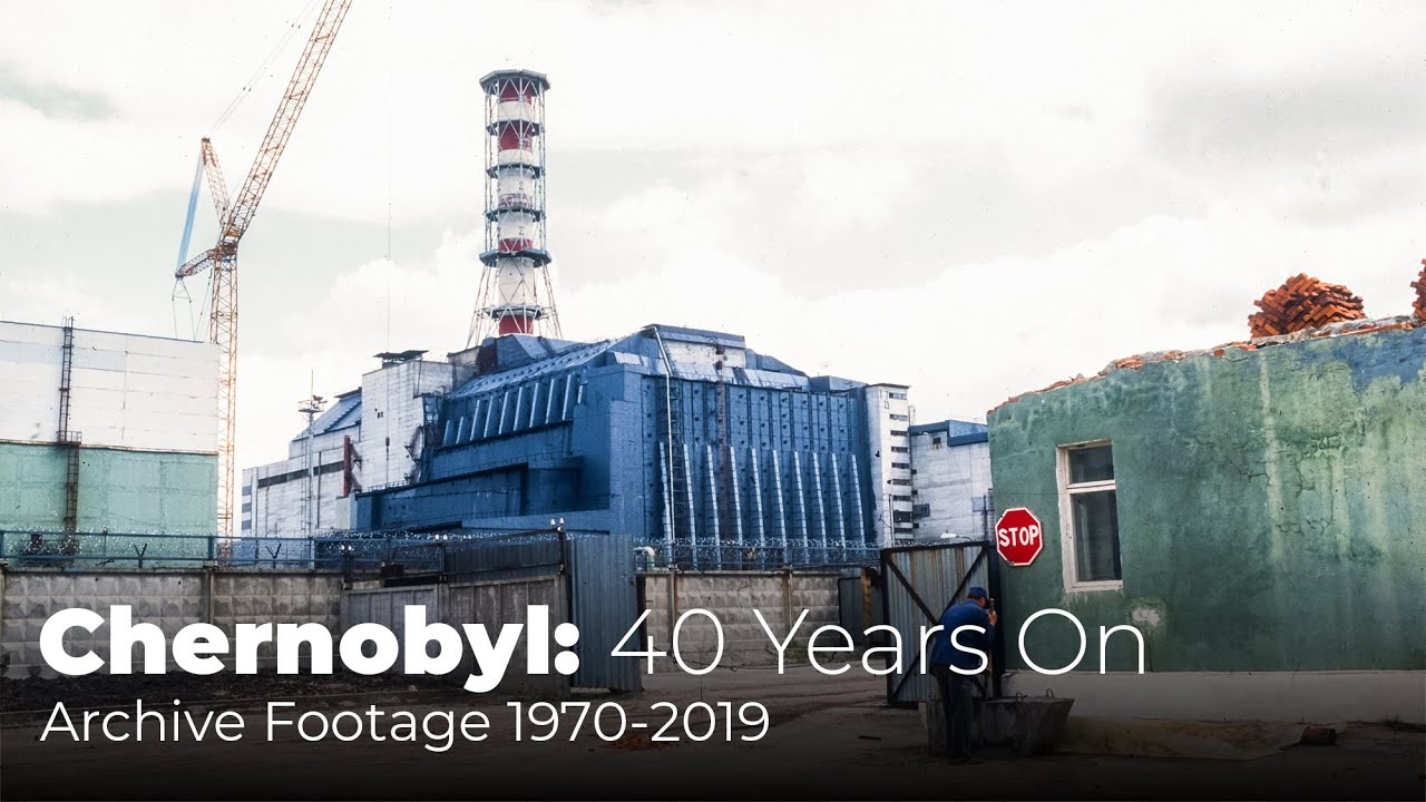 Chernobyl: 40 Years On &ndash; Rare Archive Footage