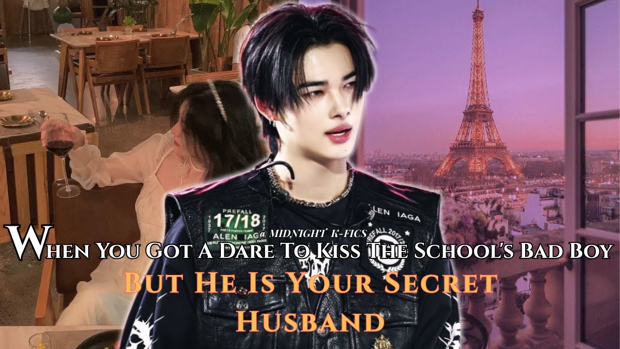 Ni-Ki FF | When You Got A Dare To Kiss The School's Bad Boy But He Is Your Secret Husband [Oneshot]