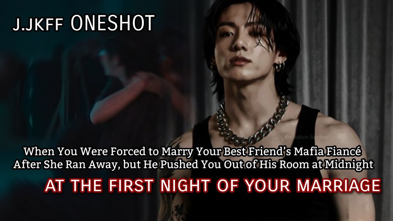 When you were forced to marry your best friends Mafia fiance after she runs away but he pushed you 