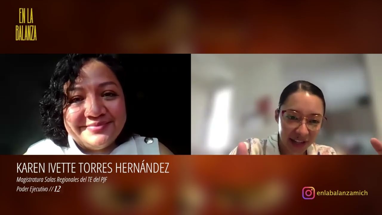 EN LA BALANZA I KAREN IVETTE TORRES HERNÁNDEZ I CANDIDATA A MAGISTRADA SALA REGIONAL (CDMX) TEPJF