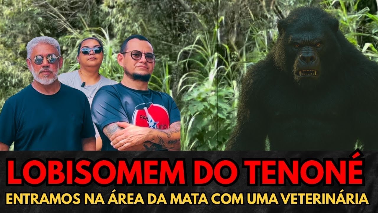 LOBISOMEM DO TENONÉ: ENTRAMOS NA ÁREA DA MATA COM UMA VETERINÁRIA 