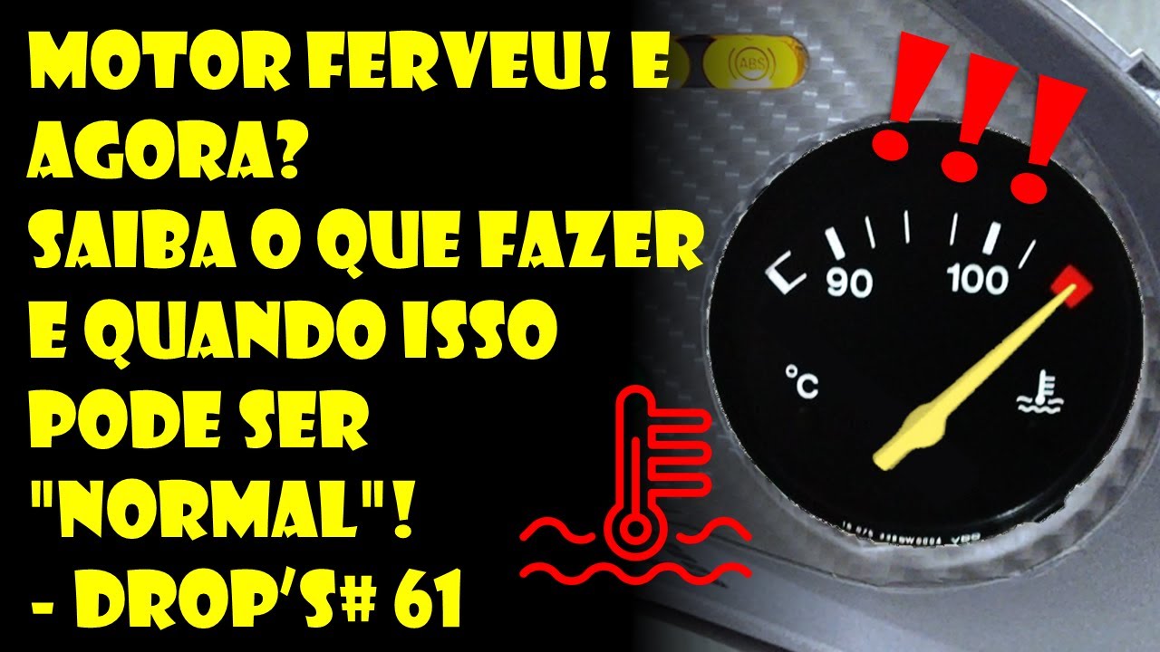MOTOR FERVEU! E AGORA? Saiba o que Fazer e Quando isso Pode ser 