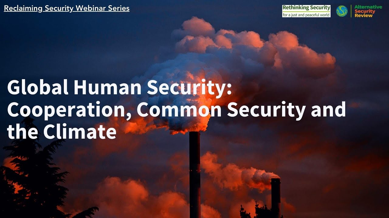 Global Human Security: Cooperation, Common Security and the Climate