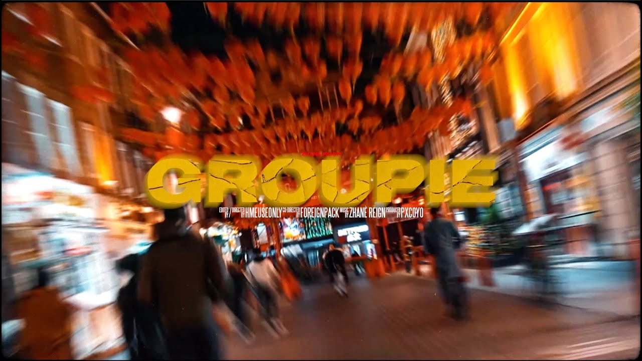 ZHANÈ REIGN - GROUPIE | DIR BY @HMEUSEONLY
