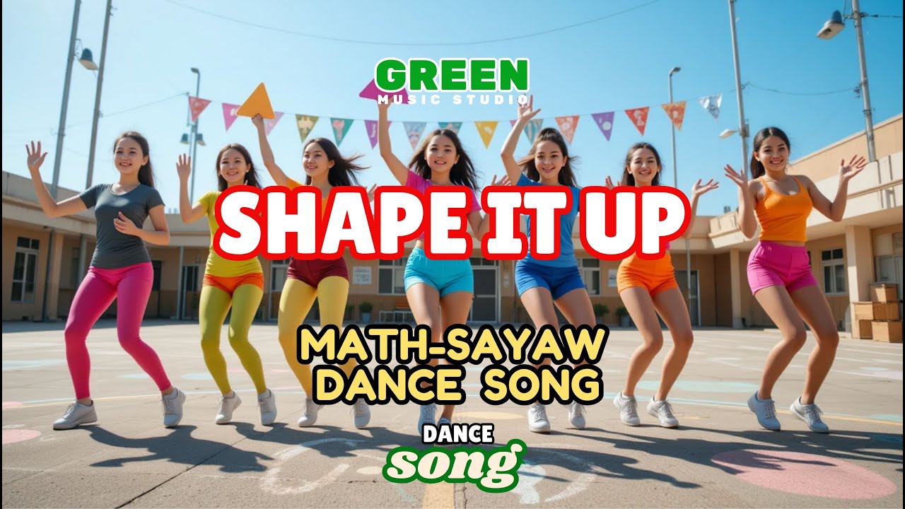 SHAPE IT UP &ndash; Lyrics | Background Music for MATH-SAYAW Dance Contest