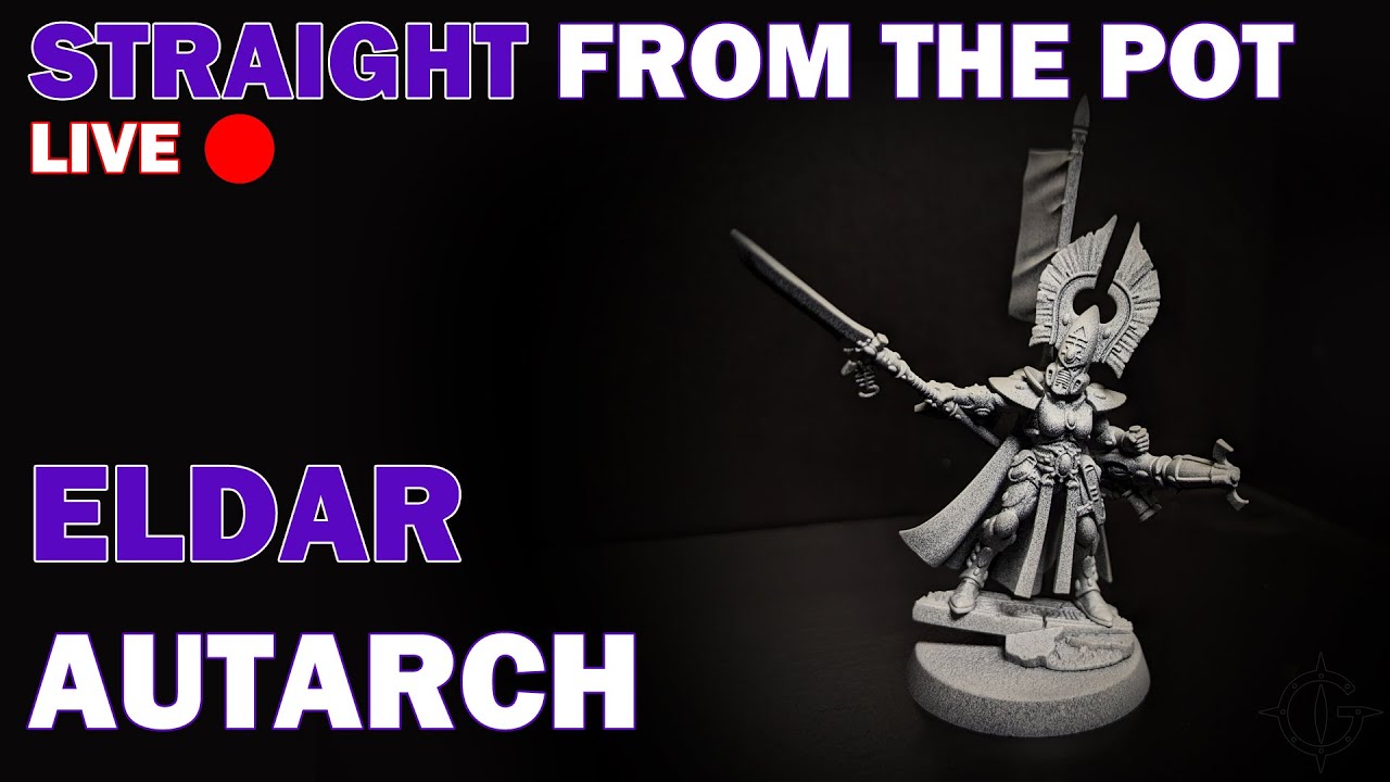 Eldritch Omen Eldar Autarch: Straight From The Pot Live