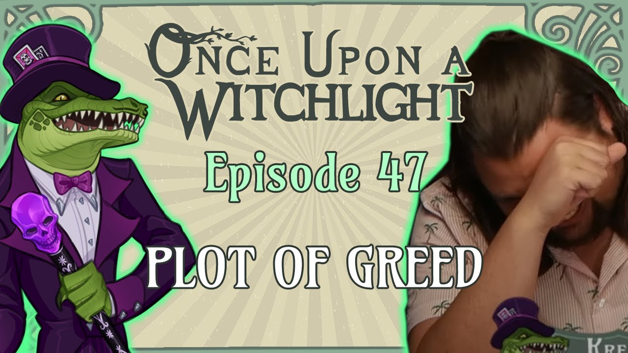 Once Upon a Witchlight Ep. 47 | Feywild D&D Campaign | Plot of Greed
