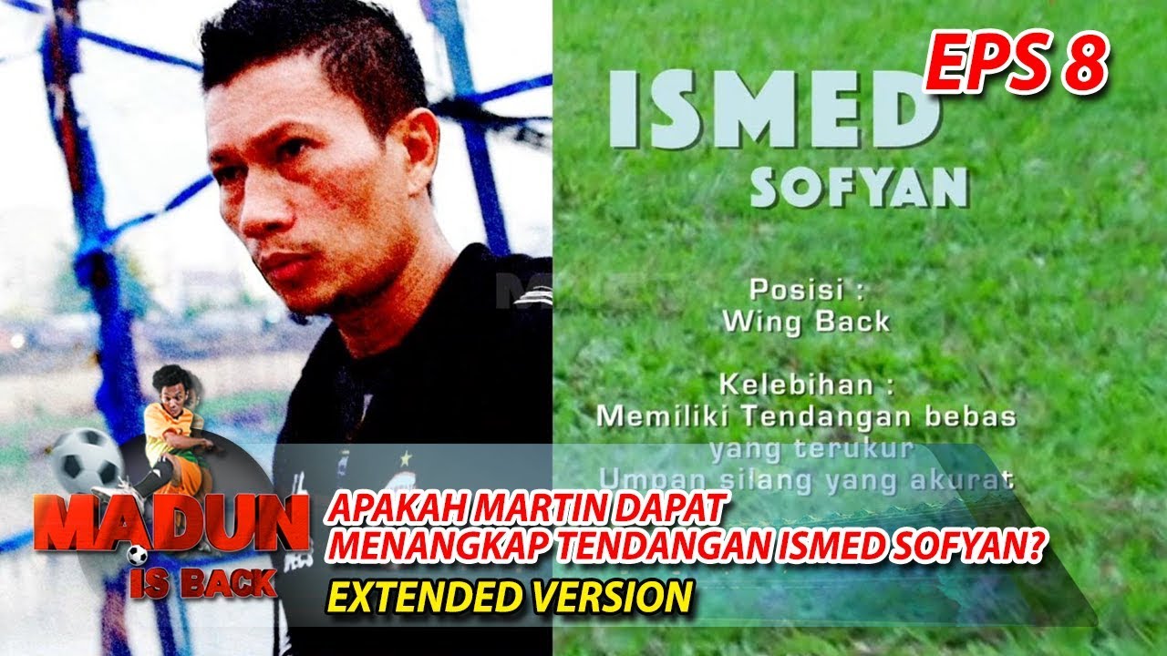 Apakah Martin Dapat Menangkap Tendangan Ismed Sofyan? Part 2 - Madun Is Back Eps 8