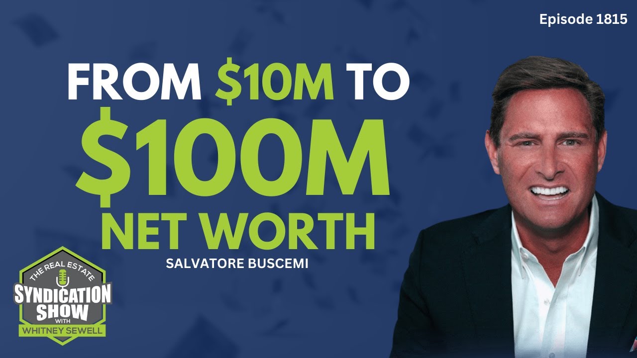 From $10M to $100M Net Worth | Salvatore Buscemi