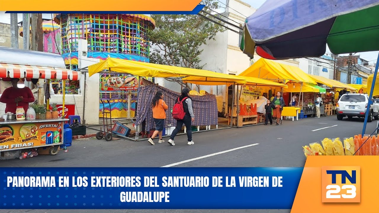 Panorama en los exteriores del santuario de la Virgen de Guadalupe