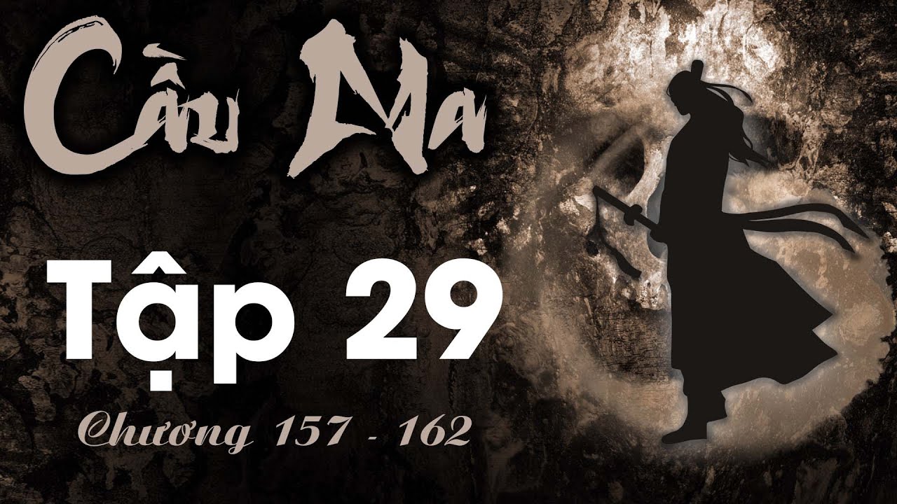 T&ocirc; Minh Tập 29 (chương 157 - 162) - Số Mệnh | Ti&ecirc;n Hiệp