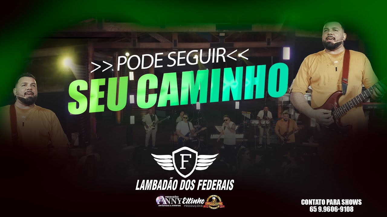 Pode seguir seu caminho- Lambadão dos Federais 