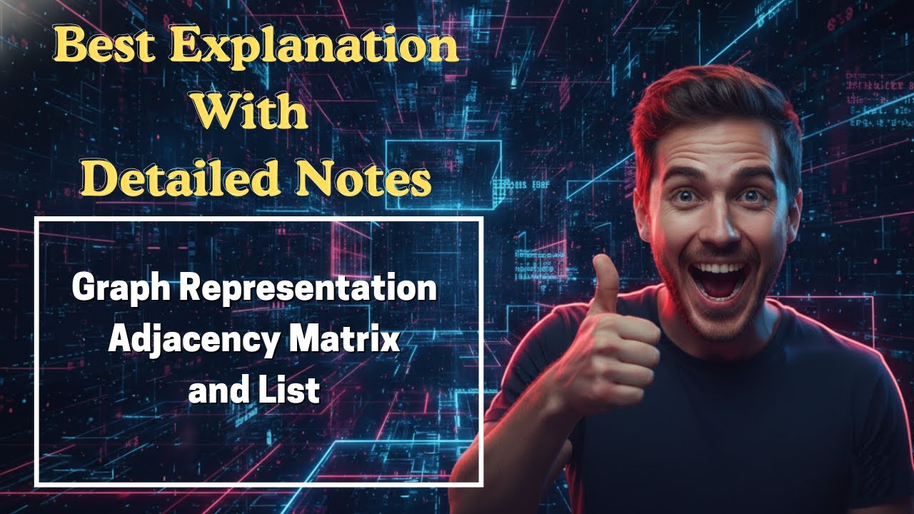 [280] Graph Representation Adjacency Matrix and List (Data Structures & Algorithms)