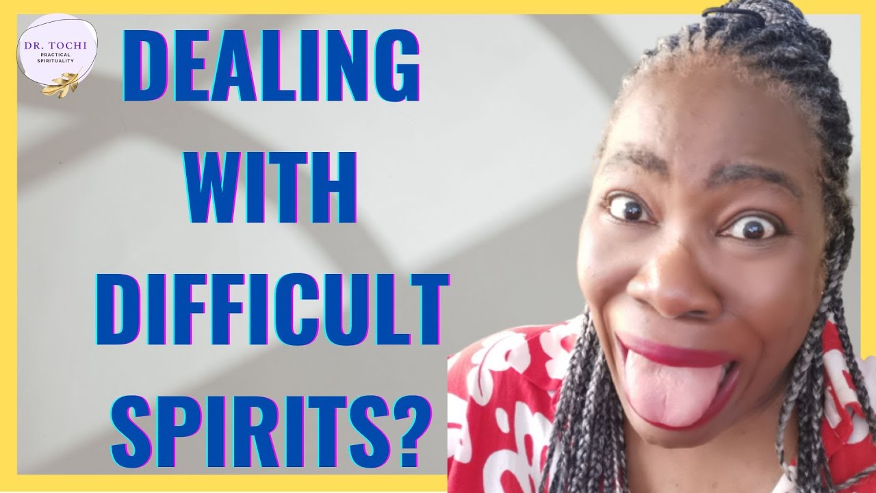 DR. TOCHI - HOW TO DEAL WITH TROUBLESOME SPIRIT GUIDES!