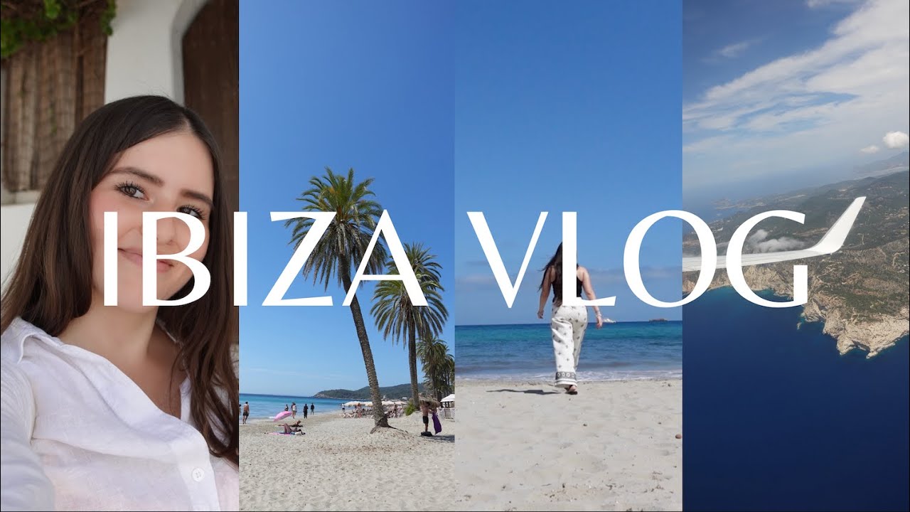 VLOG IBIZA - Ushuaïa, Cala Comte, Cala Bassa, Sant Antoni, Playa de Bossa …