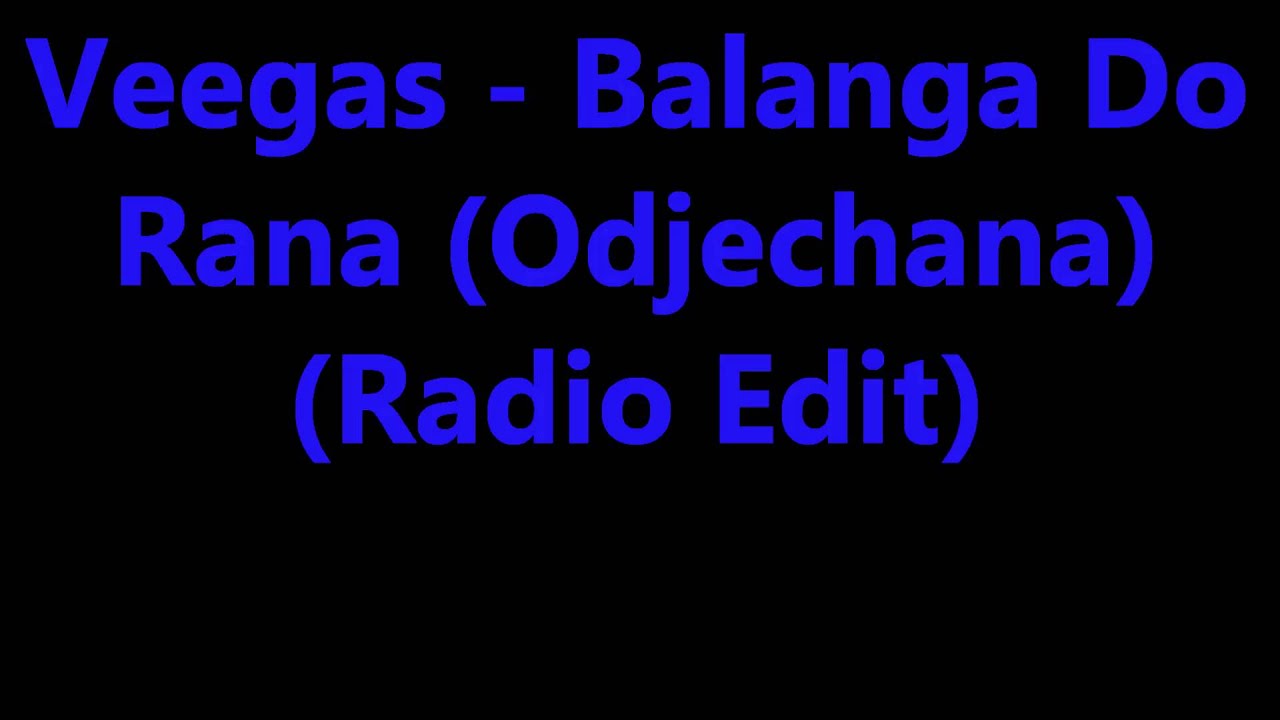 Veegas - Balanga Do Rana (Odjechana) (Radio Edit)