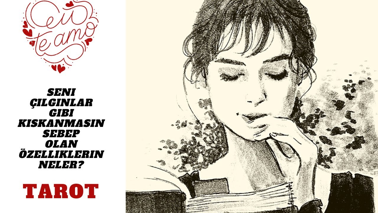 Seni Çılgınlar Gibi Kıskanmasına Sebep Olan Özelliklerin Neler 💯Tarot 👸