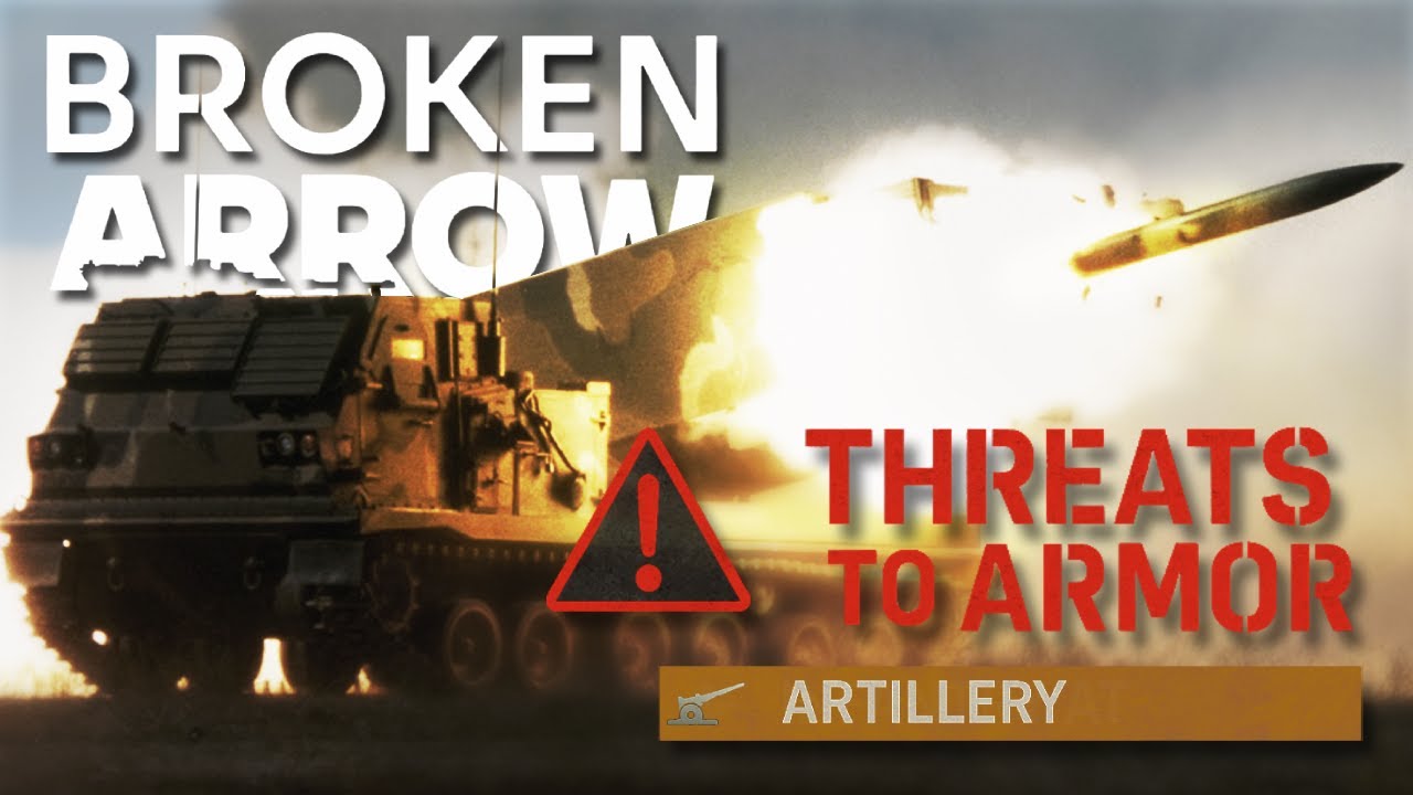 Серия «Угрозы бронетехнике» / Часть 4: Против артиллерии / Руководство по Broken Arrow