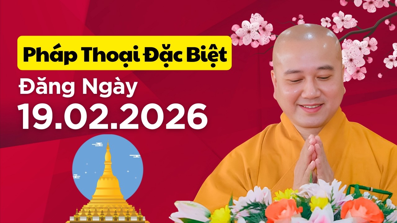 PHÁP THOẠI ĐẶC BIỆT ĐĂNG NGÀY 19.02.2026 | Thầy Thích Pháp Hòa Canada