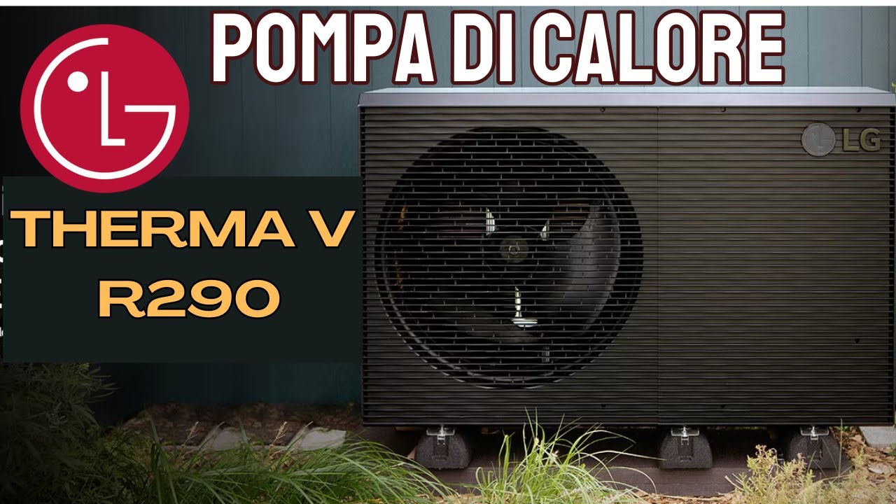 LG Therma V R290 - la pompa di calore